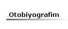 Otobiyografim