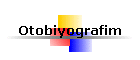 Otobiyografim